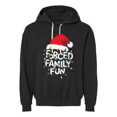 Forced Family Fun Sarcastic Christmas Funny Xmas Pajamas Garment-Dyed Fleece Hoodie