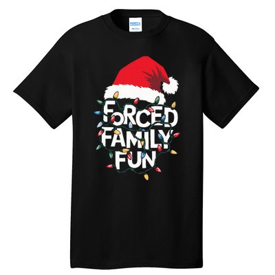 Forced Family Fun Sarcastic Christmas Funny Xmas Pajamas Tall T-Shirt