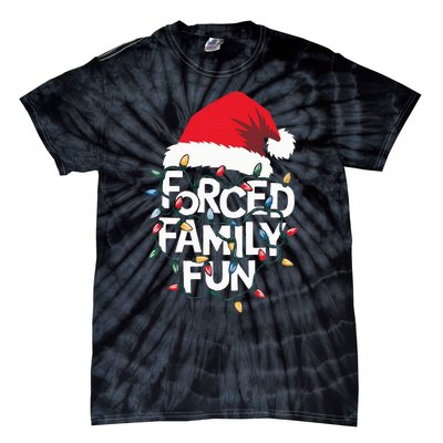 Forced Family Fun Sarcastic Christmas Funny Xmas Pajamas Tie-Dye T-Shirt