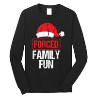 Forced Family Fun Winter Holidays Funny Christmas Long Sleeve Shirt