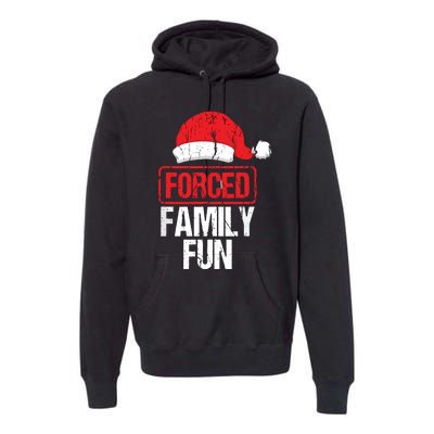 Forced Family Fun Winter Holidays Funny Christmas Premium Hoodie