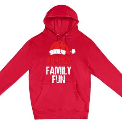 Forced Family Fun Winter Holidays Funny Christmas Premium Pullover Hoodie