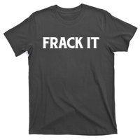 Funny Fracking T-Shirt