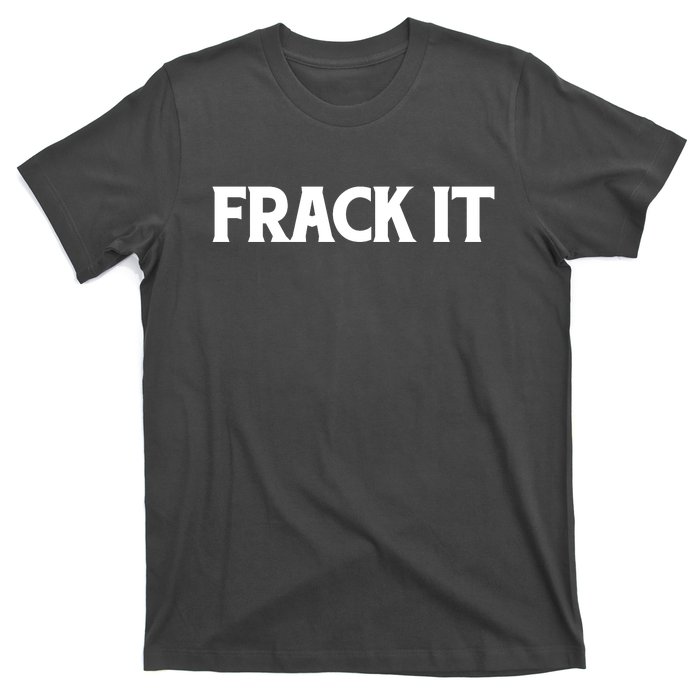 Funny Fracking T-Shirt