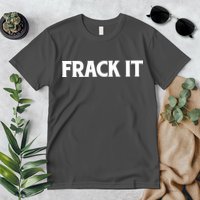 Funny Fracking Premium T-Shirt