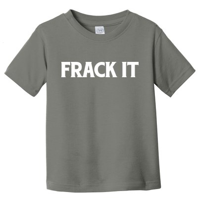 Funny Fracking Toddler T-Shirt