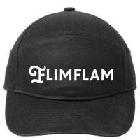 Flimflam Flim Flam Funny Sneaky Swindle Liar Sarcastic 7-Panel Snapback Hat