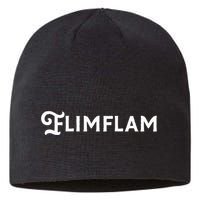 Flimflam Flim Flam Funny Sneaky Swindle Liar Sarcastic Sustainable Beanie