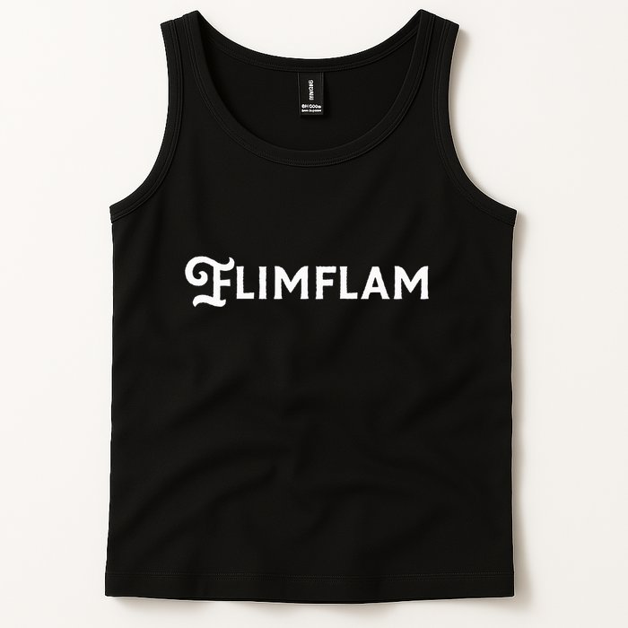 Flimflam Flim Flam Funny Sneaky Swindle Liar Sarcastic Tank Top