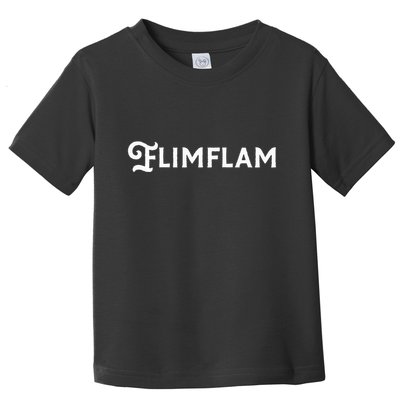 Flimflam Flim Flam Funny Sneaky Swindle Liar Sarcastic Toddler T-Shirt