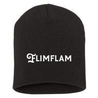 Flimflam Flim Flam Funny Sneaky Swindle Liar Sarcastic Short Acrylic Beanie