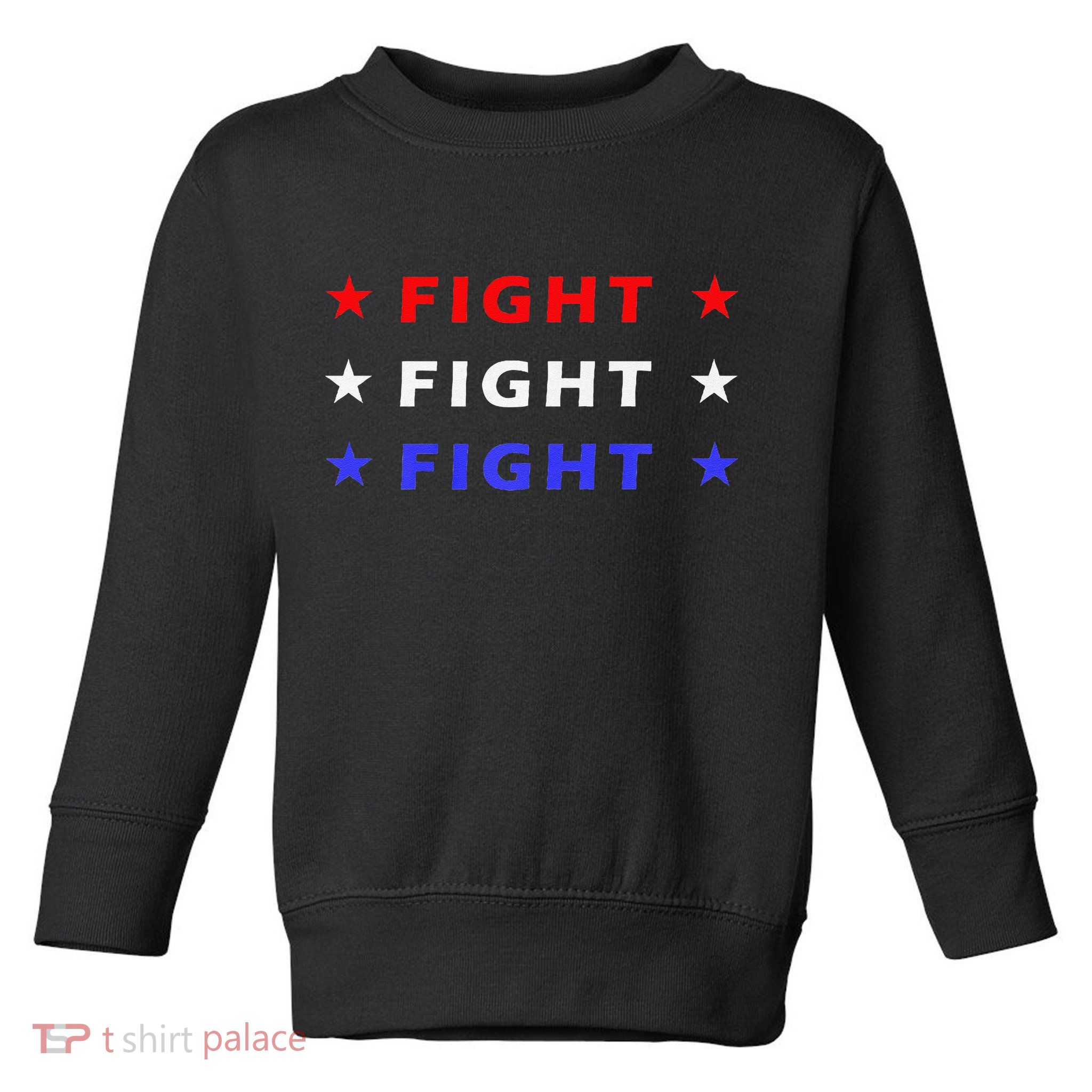 Fight Fight Fight Very Hard In Life Premium Toddler Sweatshirt