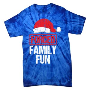 Forced Family Fun Winter Holidays Funny Christmas Gift Tie-Dye T-Shirt