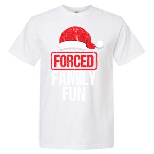 Forced Family Fun Winter Holidays Funny Christmas Gift Garment-Dyed Heavyweight T-Shirt