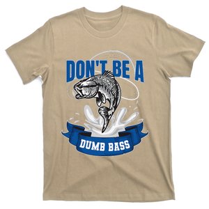 Funny Fly Fishing DonT Be A Dumb Bass T-Shirt