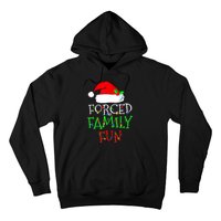 Forced Family Fun Sarcastic Christmas Pajama Family Funny Hoodie