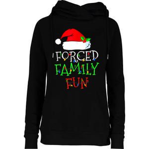 Forced Family Fun Sarcastic Christmas Pajama Family Funny Womens Funnel Neck Pullover Hood