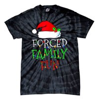 Forced Family Fun Sarcastic Christmas Pajama Family Funny Tie-Dye T-Shirt