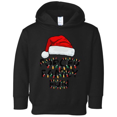Forced Family Fun Sarcastic Christmas Funny Toddler Hoodie