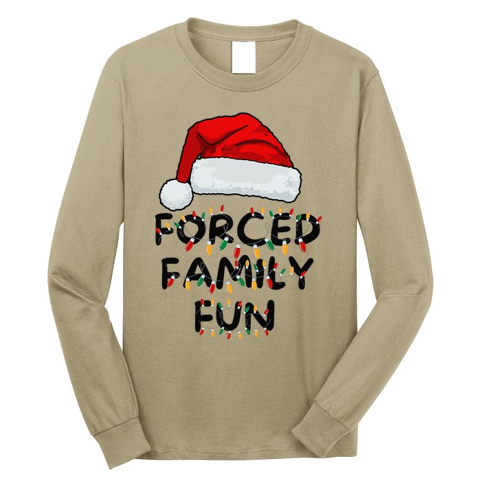 Forced Family Fun Sarcastic Christmas Funny Long Sleeve Shirt