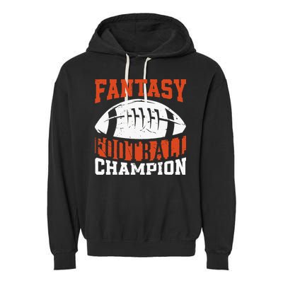 Funny Fantasy Football Player Fantasy Football Champion Garment-Dyed Fleece Hoodie