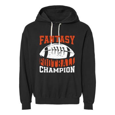 Funny Fantasy Football Player Fantasy Football Champion Garment-Dyed Fleece Hoodie