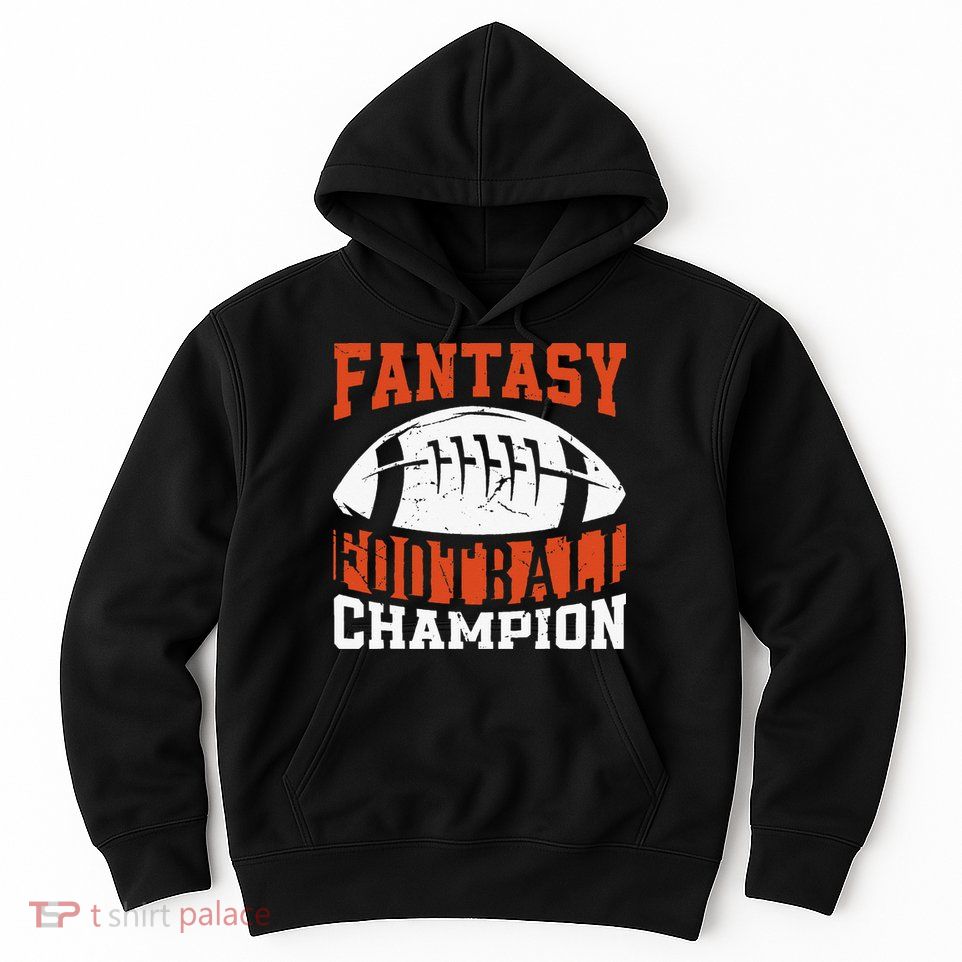 Funny Fantasy Football Player Fantasy Football Champion Hoodie