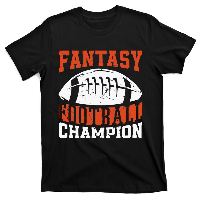 Funny Fantasy Football Player Fantasy Football Champion T-Shirt