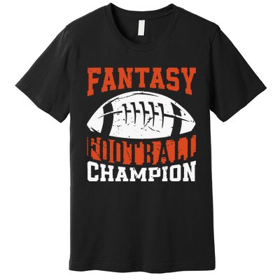 Funny Fantasy Football Player Fantasy Football Champion Premium T-Shirt