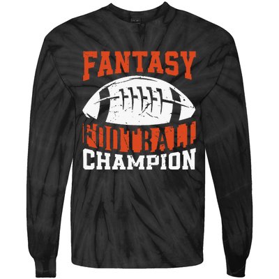 Funny Fantasy Football Player Fantasy Football Champion Tie-Dye Long Sleeve Shirt