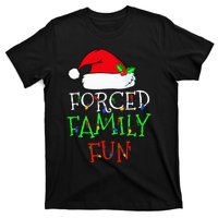 Forced Family Fun Sarcastic Christmas Pajama Family Funny T-Shirt