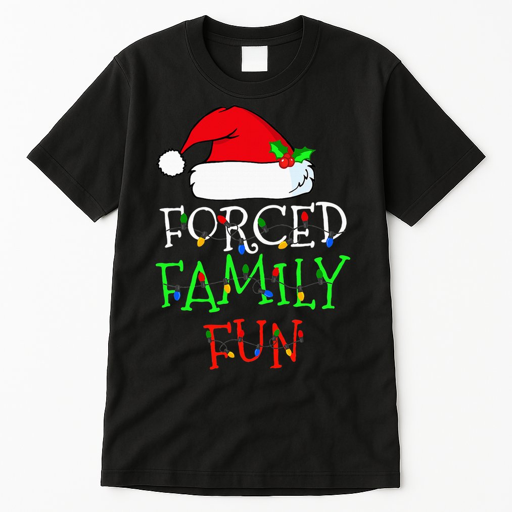 Forced Family Fun Sarcastic Christmas Pajama Family Funny Tall T-Shirt