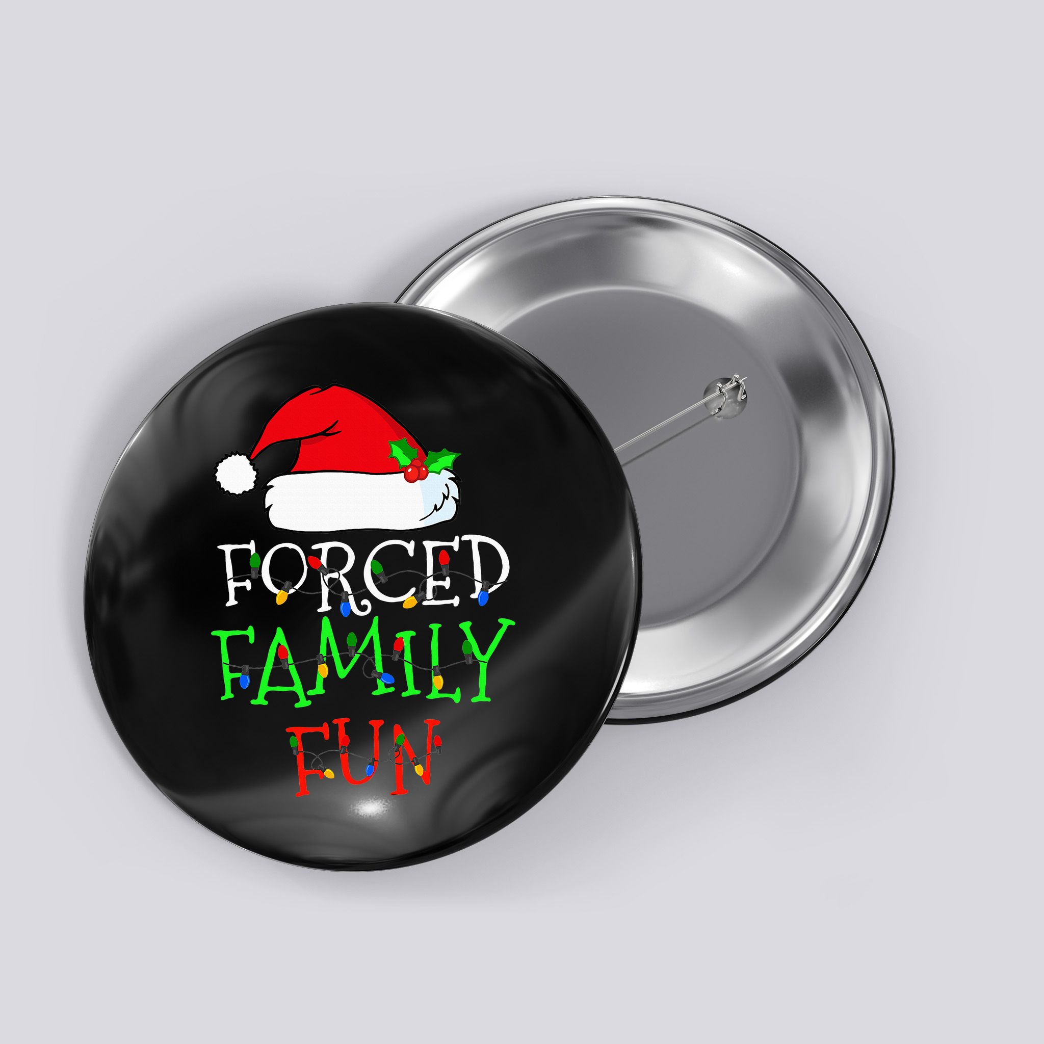 Forced Family Fun Sarcastic Christmas Pajama Family Funny Button