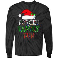 Forced Family Fun Sarcastic Christmas Pajama Family Funny Tie-Dye Long Sleeve Shirt