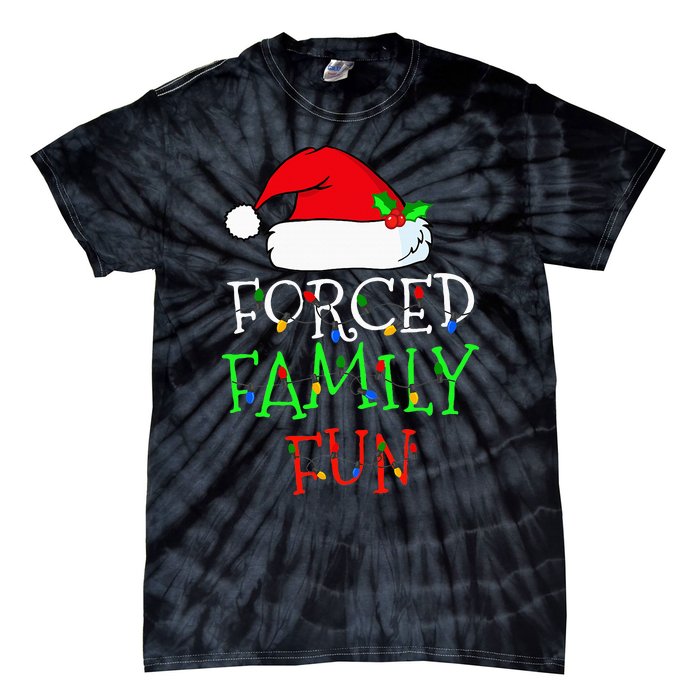 Forced Family Fun Sarcastic Christmas Pajama Family Funny Tie-Dye T-Shirt