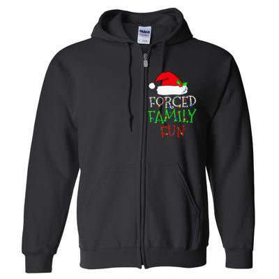 Forced Family Fun Sarcastic Christmas Pajama Family Funny Full Zip Hoodie