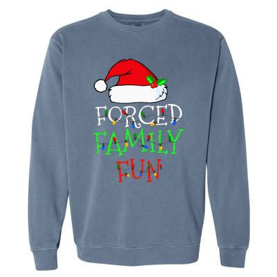 Forced Family Fun Sarcastic Christmas Pajama Family Funny Garment-Dyed Sweatshirt