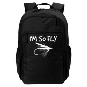 Funny Fly Fishing funny I'm So Fly Fisherman Daily Commute Backpack