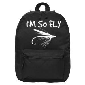 Funny Fly Fishing funny I'm So Fly Fisherman 16 in Basic Backpack