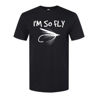 Funny Fly Fishing funny I'm So Fly Fisherman Softstyle CVC T-Shirt