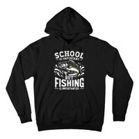 Funny Fishing Fisherman School Is Important But Fishing Hoodie