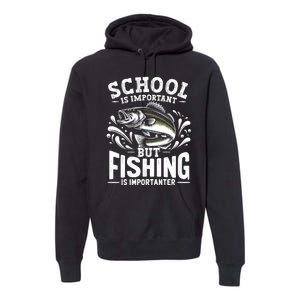 Funny Fishing Fisherman School Is Important But Fishing Premium Hoodie