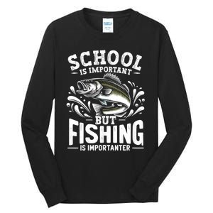 Funny Fishing Fisherman School Is Important But Fishing Tall Long Sleeve T-Shirt