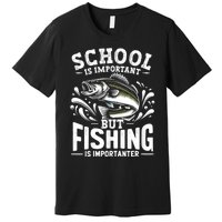 Funny Fishing Fisherman School Is Important But Fishing Premium T-Shirt