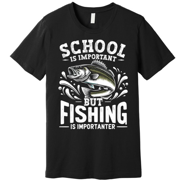 Funny Fishing Fisherman School Is Important But Fishing Premium T-Shirt