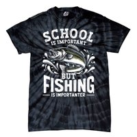 Funny Fishing Fisherman School Is Important But Fishing Tie-Dye T-Shirt