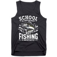 Funny Fishing Fisherman School Is Important But Fishing Tank Top