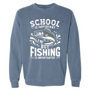 Funny Fishing Fisherman School Is Important But Fishing Garment-Dyed Sweatshirt