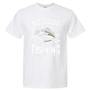 Funny Fishing Fisherman School Is Important But Fishing Garment-Dyed Heavyweight T-Shirt