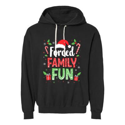 Forced Family Fun Sarcastic Christmas Funny Garment-Dyed Fleece Hoodie